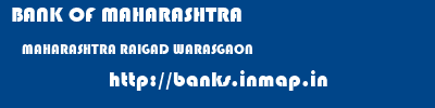 BANK OF MAHARASHTRA  MAHARASHTRA RAIGAD WARASGAON   banks information 